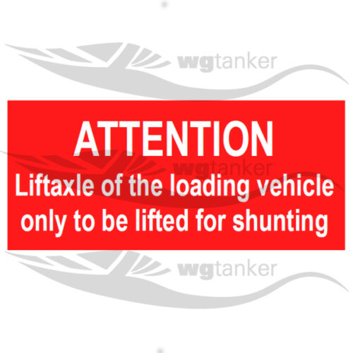 label attention lift axle only to be lifted for shunting